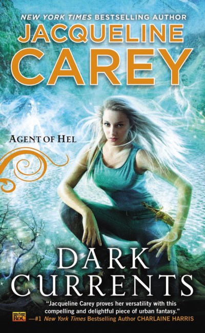 Jacqueline Carey/Dark Currents@ Agent of Hel